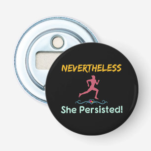 Feministische hardloper Toch bleef ze volharden Button Flesopener