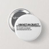 Feministische T - shirts "Ik ben geen object" Ronde Button 5,7 Cm (Voorkant /achterkant)