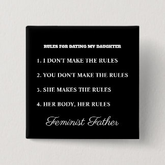 Feministische vader-dochter datingregels T-shirt Vierkante Button 5,1 Cm