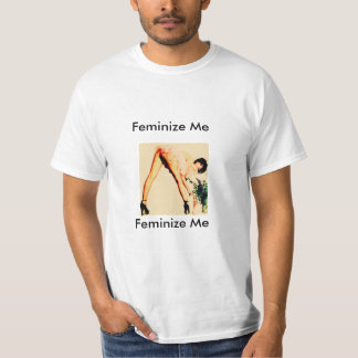 Feminize me alsjeblieft. T-shirt