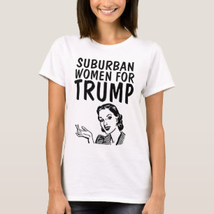 FEMMES DE BANLIEUE POUR T-SHIRTS TRUMP