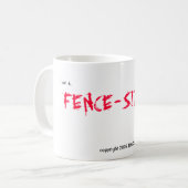 FENCE-SITTER in de pre-existentie.... Koffiemok (Voorkant links)