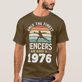 Fencers geboren in 1976 50th Birthday fencing Gift T-shirt