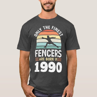 Fencers geboren in 1990 30th Birthday fencing Gift T-shirt
