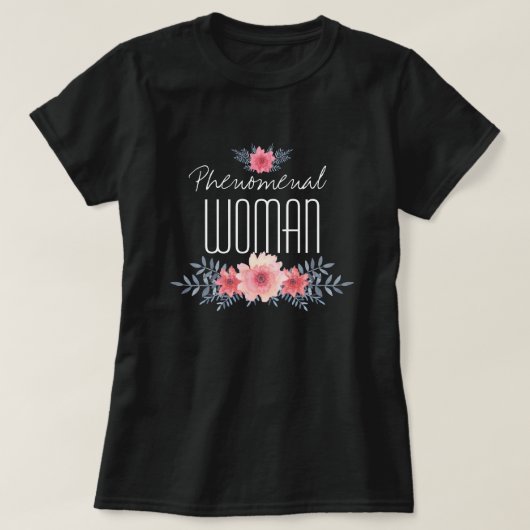Fenomenal Woman T-shirt (Design voorkant)