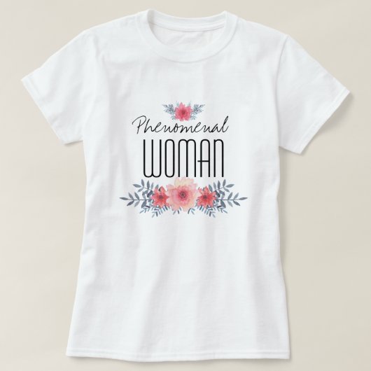 Fenomenal Woman T-shirt (Design voorkant)
