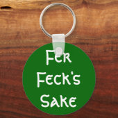 Fer Feck's Sake Sleutelhanger (Voorkant)