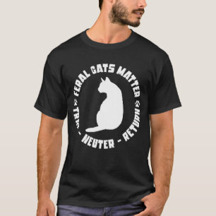 Feral Cats Matte Trap Neuter Return Cat Funny T-shirt