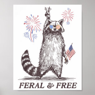 Feral en gratis wasbeer, grappige wasbeer 4 juli poster