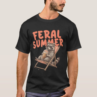 Feral Girl Summer Funny Meme Cute But Feral T-shirt