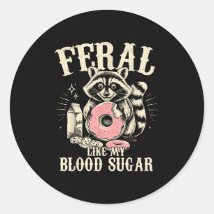 Feral zoals mijn bloedsuikerspiegel diabetes bewus ronde sticker