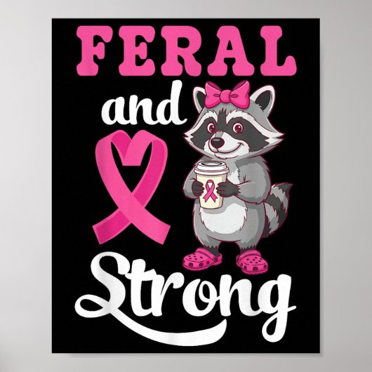 Ferale en sterke borstkanker Awareness Raccoon P Poster (Voorkant)