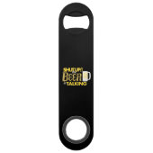 "Fermé ! la bière parle" l'ouvreur de bouteille de (Devant)