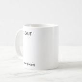 Ferme-la - Mug (Devant gauche)
