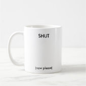 Ferme-la - Mug (Gauche)