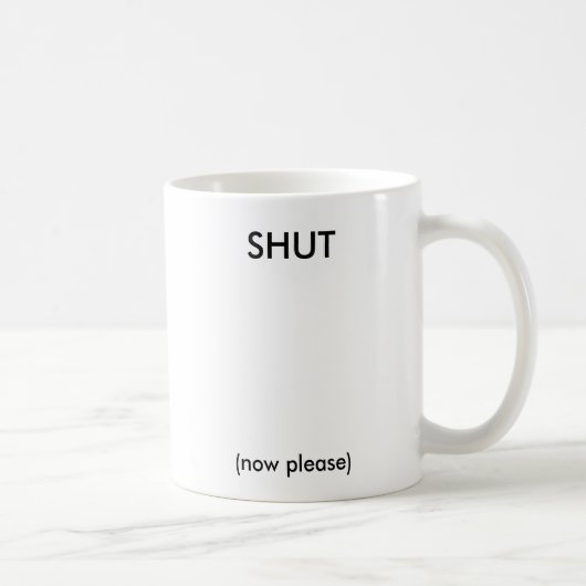 Ferme-la - Mug (Droite)