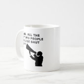 Fermez-la Bande d'Idiots Mug Drôle (Devant gauche)