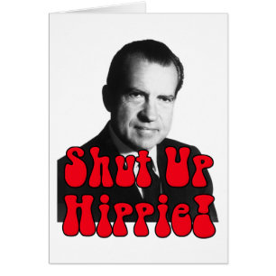 Fermez la hippie -- Richard Nixon