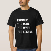 Fermier L'Homme Le Mythe La Légende T-Shirt