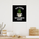 Fern Goodness Sake Funny Plant Pun Dark BG Poster (Keuken)