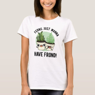 Ferns wil gewoon een Plant met een schijn rond T-shirt