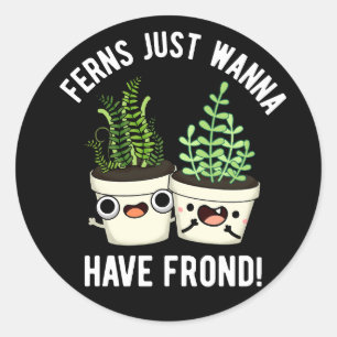Ferns wil gewoon een Plant met ronde rug hebben. Sticker