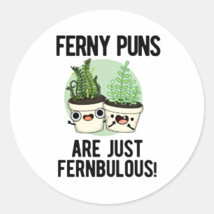 Ferny Puns is gewoon Fernbulous Funny Plant Pun Ronde Sticker