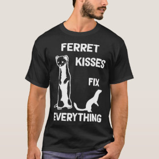 Ferret-kisses maken alles vast t-shirt