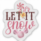 Festif rose Let It Snow Holiday Sticker Design (Devant)