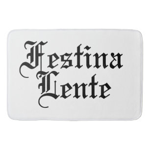Festina Lente - Make Haste langzaam - Latijnse ter Badmat