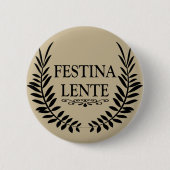 Festina lente ronde button 5,7 cm (Voorkant)