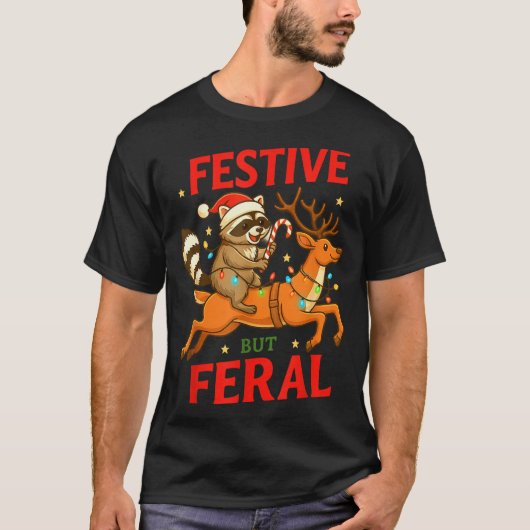 Festive But Feral Funny Christmas Raccoon Riding R T-shirt (Voorkant)