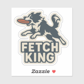 Fetch King Dog Sticker