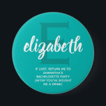 Fête de Bachelorette Turquoise personnalisée<br><div class="desc">Bouton Turquoise et blanche personnalisé avec le nom de votre servante d'accueil, sur une grande initiale et toute formulation que vous choisissez sur le bas. Grande fête de bachelorette ou la faveur du week-end de la fille. PLUS de couleurs faites pour vous dans notre magasin ainsi que plus d'idées cadeaux....</div>