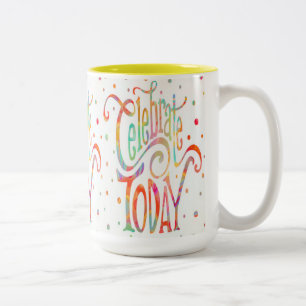 Fête joyeuse Aujourd'hui Café mug