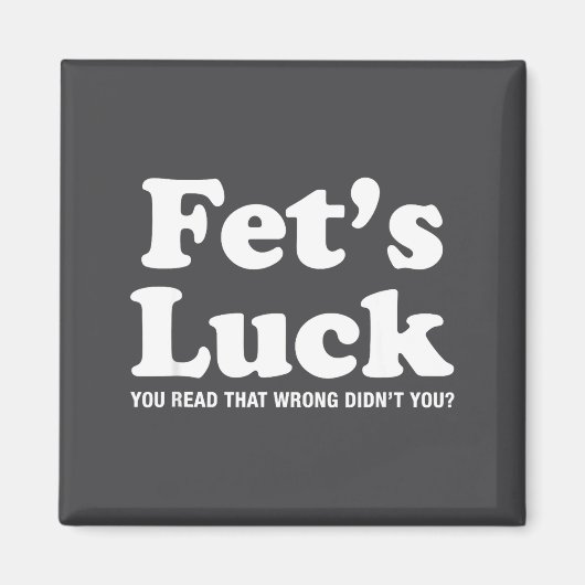 Fets Luck T  Magneet (Voorkant)