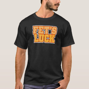 Fet's Luck T-shirt