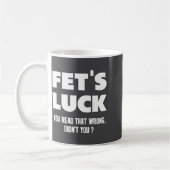 Fet's Luck You Read That Wrong Didn’t You Funny Ad Koffiemok (Links)