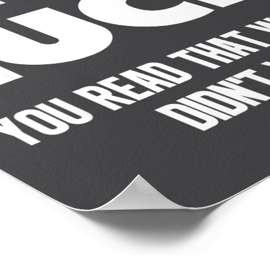 Fet's Luck You Read That Wrong Didn’t You Funny Ad Poster (Hoek)