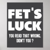 Fet's Luck You Read That Wrong Didn’t You Funny Ad Poster (Voorkant)