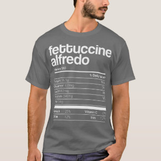 Fettuccine Alfredo Nutrition Feiten Familie overee T-shirt