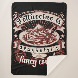 Fettuccine is de Fancy neef van Spaghetti Sherpa Deken