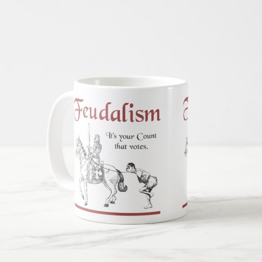 Feudalisme - Het is jouw graaf die stemt Koffiemok (Voorkant links)