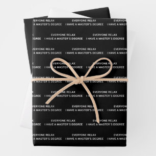 Feuille De Papier Cadeau Tout le monde se détend, j'ai un diplôme de master