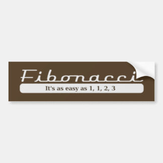 fibonacci... Het is even gemakkelijk als 1, 1, 2,  Bumpersticker
