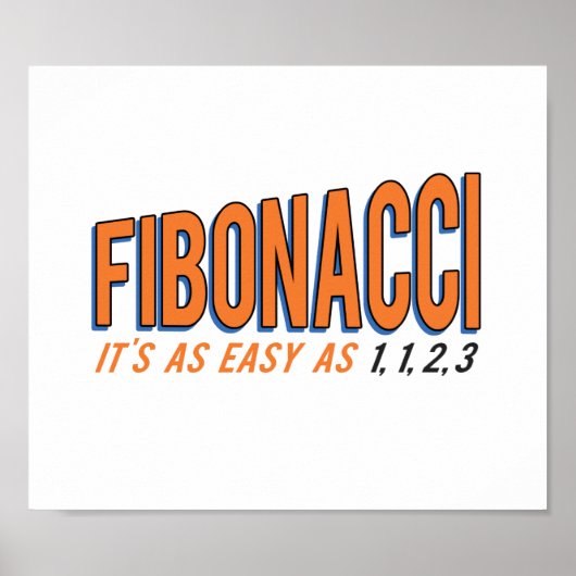 Fibonacci Het is net zo gemakkelijk als 1, 1, 2, 3 Poster (Voorkant)