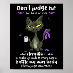 Fibromyalgie Bewustzijn Oordeel niet over mij Je h Poster