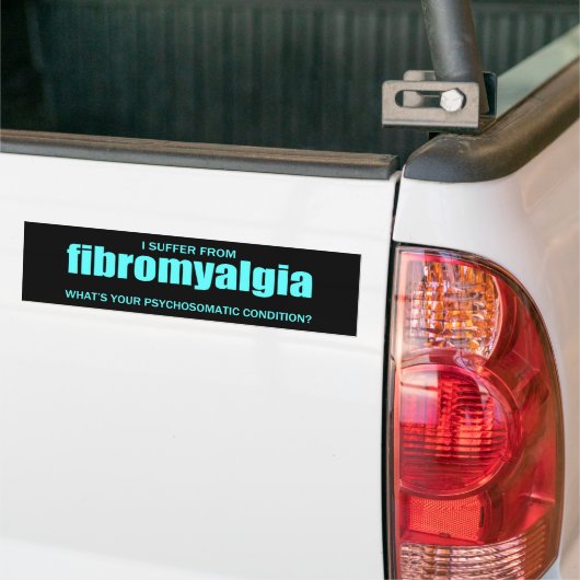 Fibromyalgie... Bumpersticker (Op Truck)