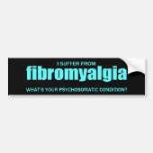 Fibromyalgie... Bumpersticker (Voorkant)
