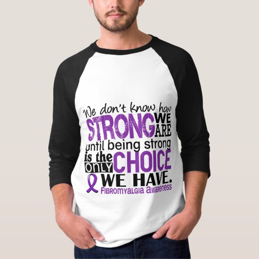 Fibromyalgie hoe sterk we zijn t-shirt (Voorkant)